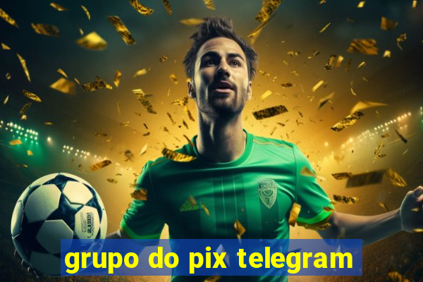 grupo do pix telegram